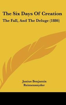 portada the six days of creation: the fall, and the deluge (1886) (en Inglés)