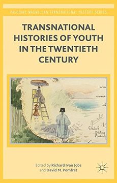 portada Transnational Histories of Youth in the Twentieth Century (Palgrave Macmillan Transnational History Series)