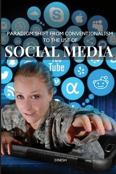 portada Paradigm Shift from Conventionalism to the Use of Social Media (en Inglés)