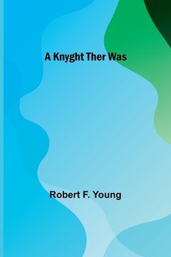 portada A Knyght Ther Was (in English)