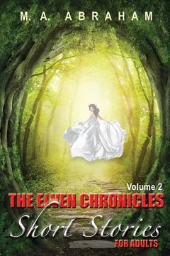 portada The Elven Chronicles Short Stories for Adults Volume 2 (en Inglés)