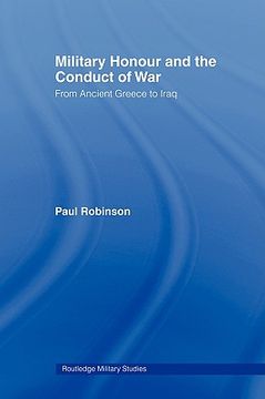 portada military honour & conduct of war: from ancient greece to iraq (en Inglés)