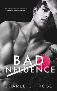 portada Bad Influence: 3 (Bad Love) (en Inglés)