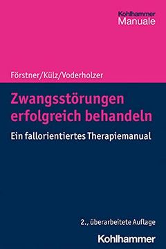 portada Zwangsstorungen Erfolgreich Behandeln: Ein Fallorientiertes Therapiemanual (en Alemán)
