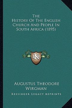 portada the history of the english church and people in south africa (1895) (en Inglés)