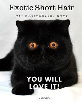 portada Exotic short hair cat photography book: You will love it! (in English)