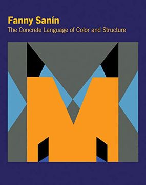 portada Fanny Sanín: The Concrete Language of Color and Structure (en Inglés)