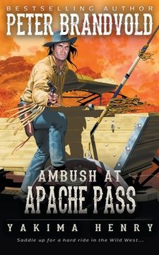 portada Ambush at Apache Pass: A Western Fiction Classic (en Inglés)