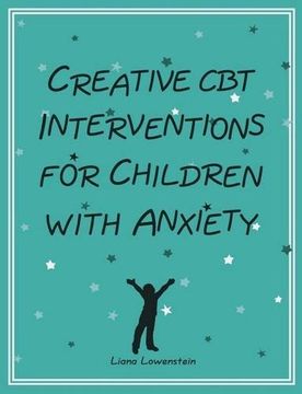 portada Creative CBT Interventions for Children with Anxiety