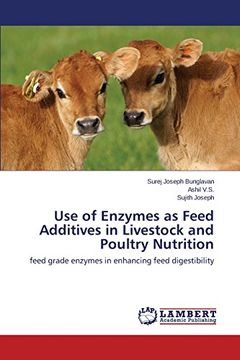 portada Use of Enzymes as Feed Additives in Livestock and Poultry Nutrition