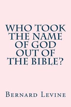 portada Who took the name of God out of the Bible?