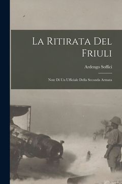 portada La ritirata del friuli: Note di un ufficiale della seconda armata (in Italian)