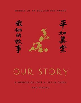 portada Our Story: A Memoir of Love and Life in China