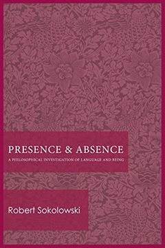 portada Presence and Absence: A Philosophical Investigation of Language and Being (in English)
