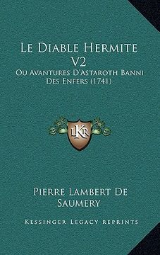 portada le diable hermite v2: ou avantures d'astaroth banni des enfers (1741) (en Inglés)