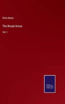 portada The Broad Arrow: Vol. I (en Inglés)