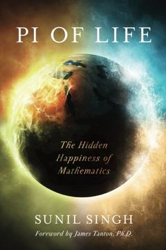 portada Pi of Life: The Hidden Happiness of Mathematics 
