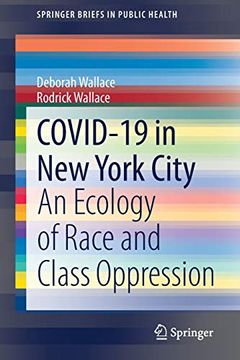 portada Covid-19 in new York City: An Ecology of Race and Class Oppression (Springerbriefs in Public Health) (in English)