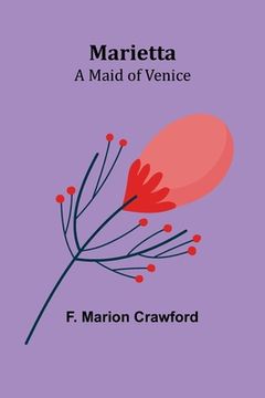 portada Marietta: A Maid of Venice 