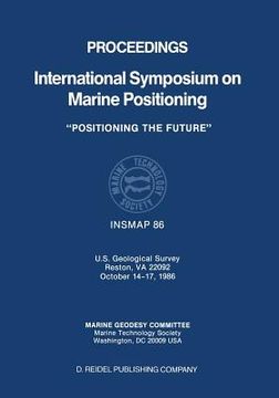 portada Proceedings International Symposium on Marine Positioning: U.S. Geological Survey Reston, Va 22092 October 14-17,1986