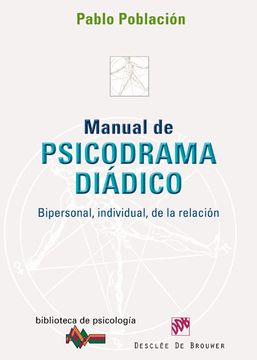 portada Manual de Psicodrama Diádico: Bipersonal, Individual, de la Relación (Biblioteca de Psicología)
