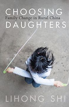 portada Choosing Daughters: Family Change in Rural China (en Inglés)