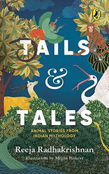 portada Tails & Tales: Animal Stories From Indian Mythology (en Inglés)