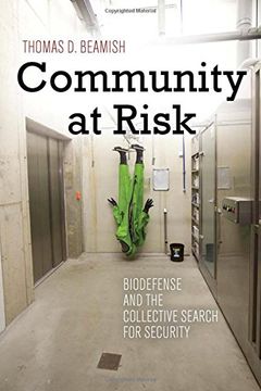 portada Community at Risk: Biodefense and the Collective Search for Security (High Reliability and Crisis Management)