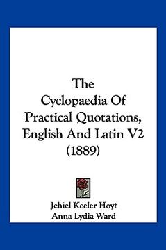 portada the cyclopaedia of practical quotations, english and latin v2 (1889) (in English)