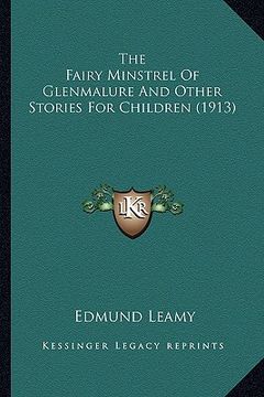 portada the fairy minstrel of glenmalure and other stories for children (1913) (en Inglés)