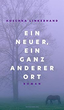 portada Ein Neuer, ein Ganz Anderer Ort: Roman (en Alemán)