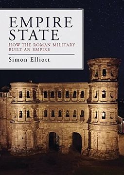 portada Empire State: How the Roman Military Built an Empire