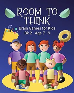 portada Room to Think: Brain Games for Kids bk 2 age 7 - 9 (2) (en Inglés)