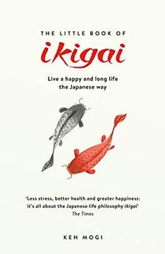 portada The Little Book of Ikigai: The secret Japanese way to live a happy and long life (Paperback) (en Inglés)