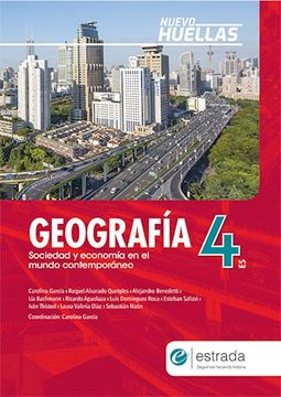 portada Geografia 4 Estrada Nuevo Huellas Sociedad y Economia en el Mundo Contemporaneo [Es] (in Spanish)