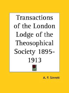 portada transactions of the london lodge of the theosophical society 1895-1913 (in English)