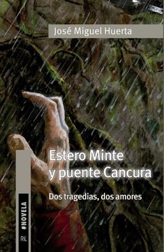 portada Estero Minte y Puente Cancura. Dos Tragedias, dos Amores (in Spanish)