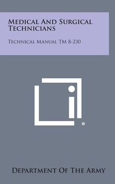 portada Medical and Surgical Technicians: Technical Manual TM 8-230 (en Inglés)