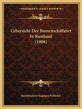 portada Uebersicht Der Binnenschiffahrt In Russland (1908) (en Alemán)