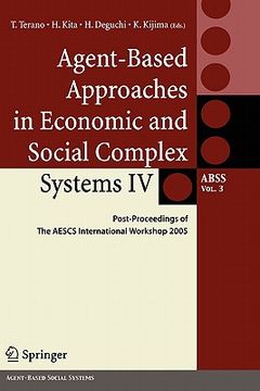portada agent-based approaches in economic and social complex systems iv: post proceedings of the aescs international workshop 2005 (en Inglés)