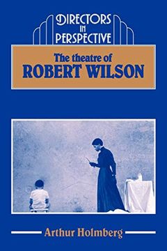 portada The Theatre of Robert Wilson Paperback (Directors in Perspective) (in English)