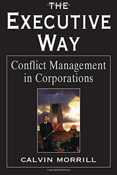 portada The Executive Way: Conflict Management in Corporations (en Inglés)