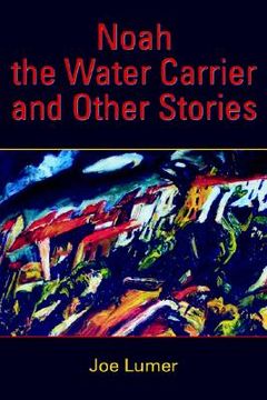 portada noah the water carrier and other stories
