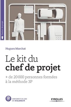 portada Le kit du chef de projet: + de 20 000 personnes formées à la méthode 3P (en Francés)