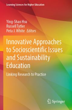 portada Innovative Approaches to Socioscientific Issues and Sustainability Education: Linking Research to Practice (en Inglés)