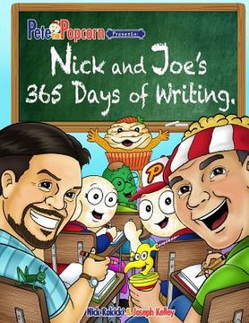 portada Pete the Popcorn Presents: Nick and Joe's 365 Days of Writing