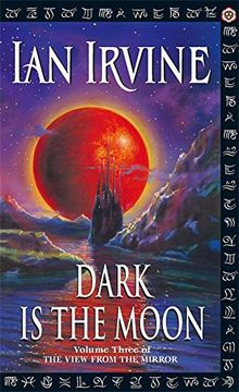 portada Dark Is The Moon: The View From The Mirror, Volume Three (A Three Worlds Novel)