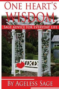 portada One Heart's Wisdom: Sage Advice for Everyday Life (en Inglés)