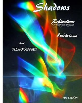 portada Shadows Reflections, Refractions, and Silhouettes (en Inglés)
