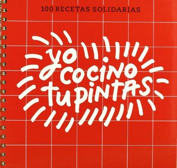 portada YO COCINO TU PINTAS: 100 recetas solidarias (in Spanish)
